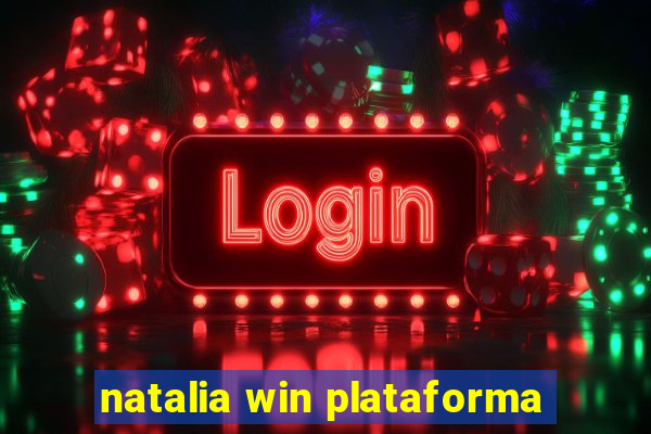 natalia win plataforma